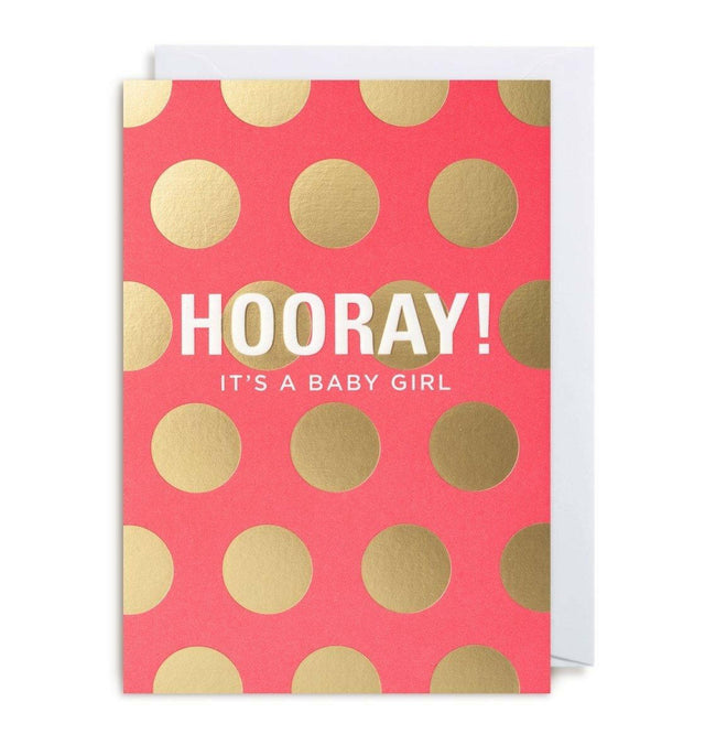 Hooray! It's a Baby Girl Greeting Card.