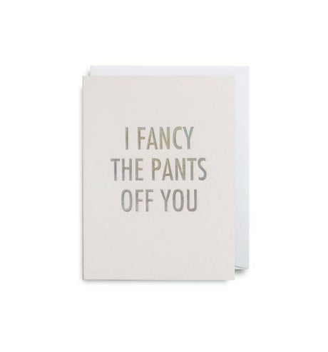 I Fancy The Pants Off You Mini Card - Persora