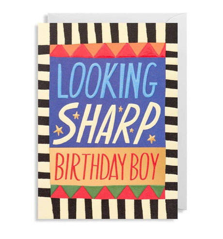 Looking Sharp Birthday Boy Greeting Card.