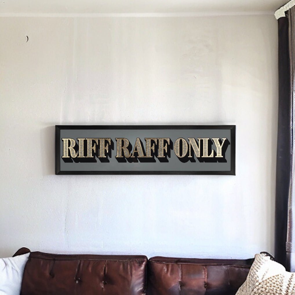 Riff Raff Only Sign - Persora