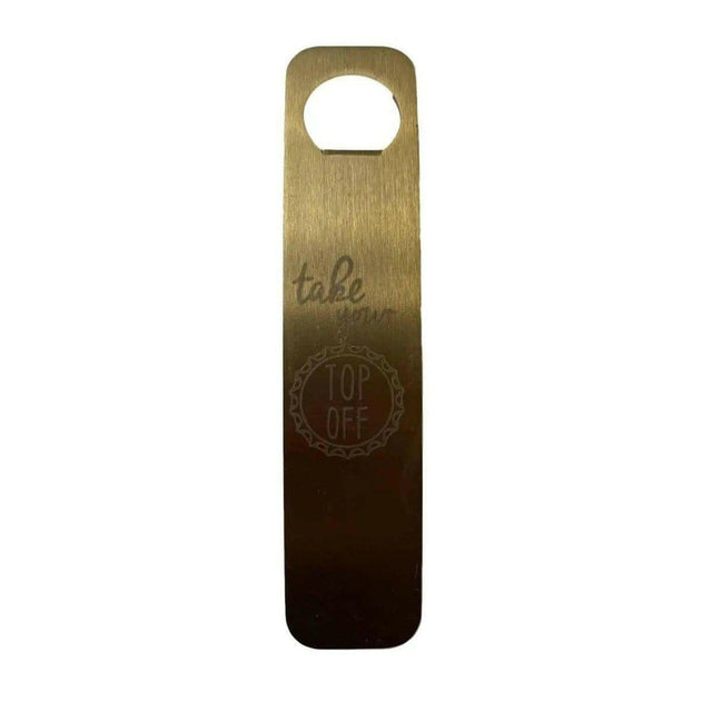 Take Your Top Off Stainless Steel Bottle Opener.