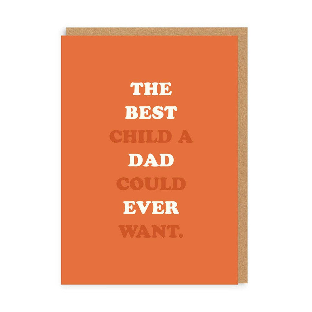 The best child a Dad could ever want Greeting Card - Persora