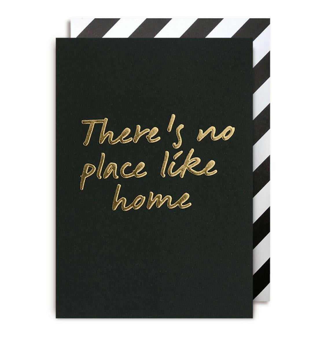 There's No Place Like Home Greeting Card.