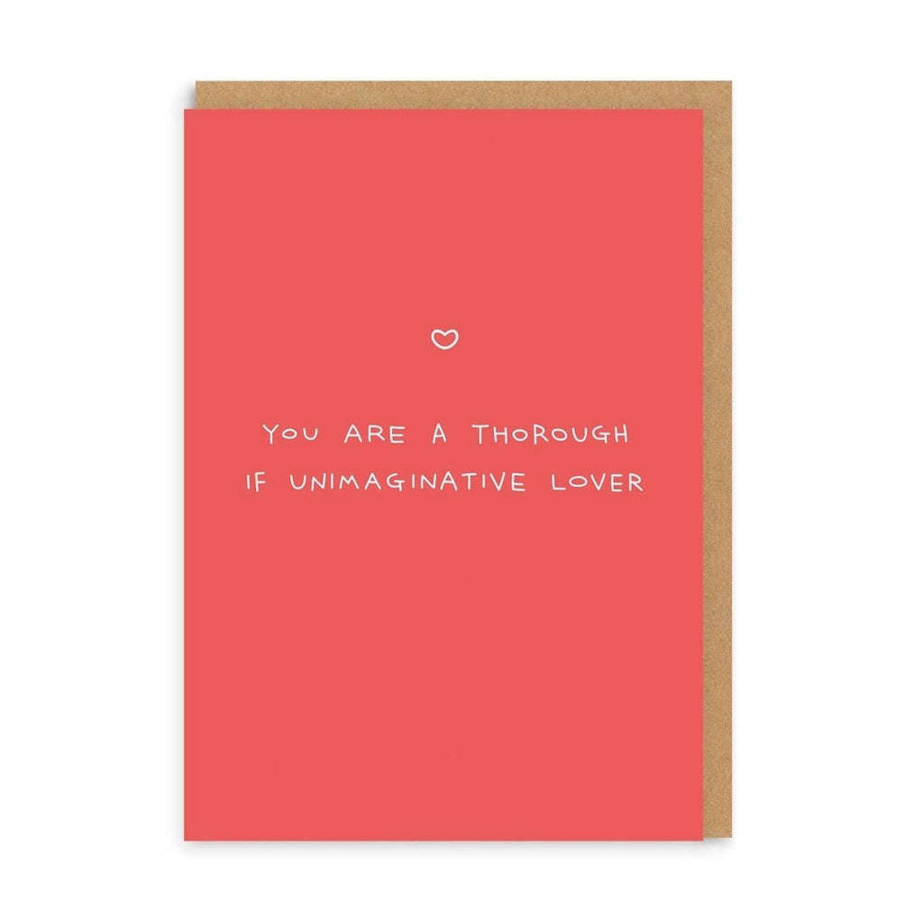 Thorough If Unimaginative Lover Greeting Card - Persora