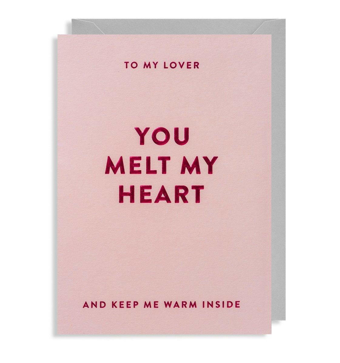 You Melt My Heart Greeting Card.