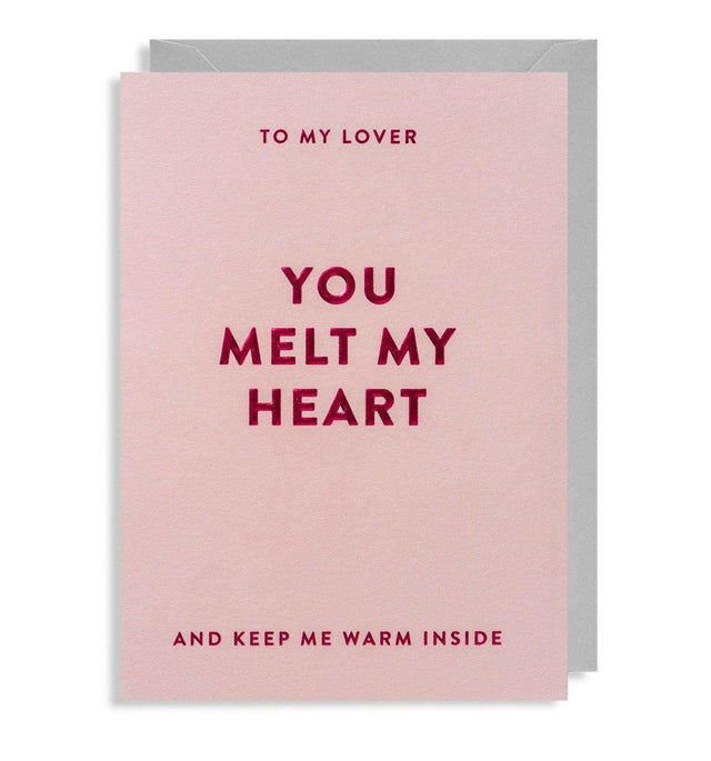 You Melt My Heart Greeting Card.